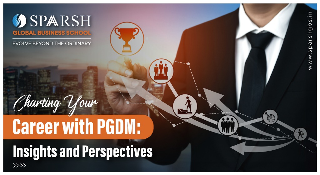 Charting Your Career with PGDM: Insights and Perspectives