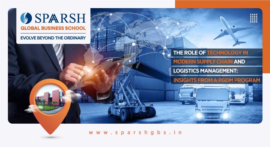 Role of Technology in Modern Supply Chain and Logistics Management Insights from a PGDM Program
