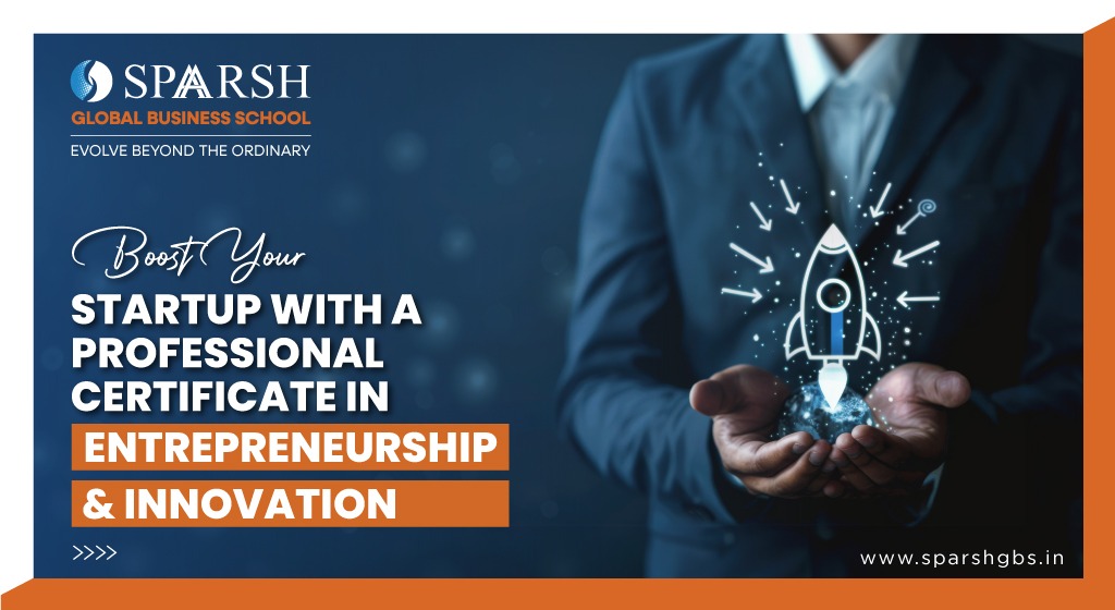 Boost Your Startup with a Professional Certificate in Entrepreneurship and Innovation