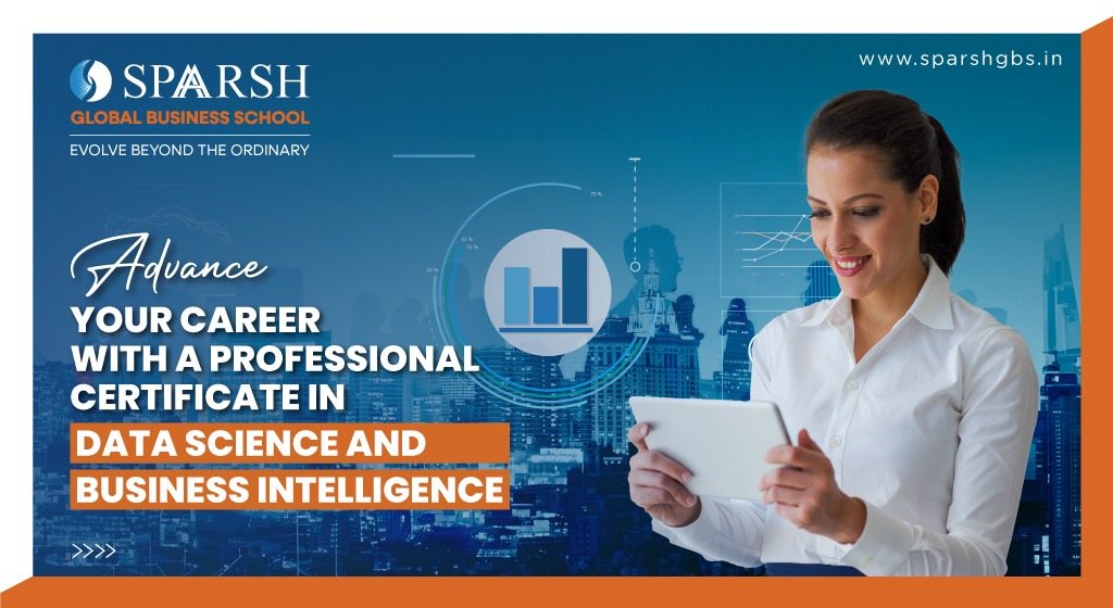 Advance Your Career with a Professional Certificate in Data Science & Business Intelligence